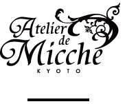 Atelier de Micche KYOTO